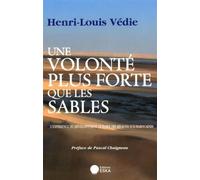 Henri-Louis Védie – Une volonté plus forte que les sables – Broché – Eska