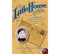 Une voyageuse de la Petite Maison : Écrits des voyages de Laura Ingalls Wilder à travers l'Amérique