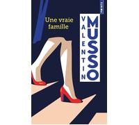 Une vraie famille - Valentin Musso - Points - Poche - Roman