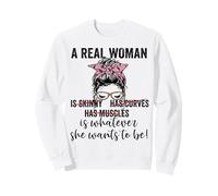 Une Vraie Femme est ce qu'elle Veut être positivité corporelle Sweatshirt