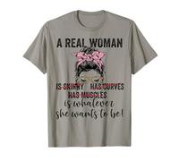 Une Vraie Femme est ce qu'elle Veut être positivité corporelle T-Shirt