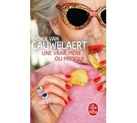 Une Vraie Mère - Ou Presque