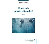 Une vraie sainte nitouche Maryse Honore (Auteur)