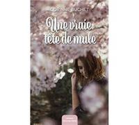 Une vraie tête de mule Corinne Buchet (Auteur)