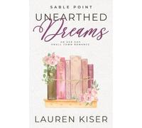 Unearthed Dreams: An Age Gap Small Town Romance