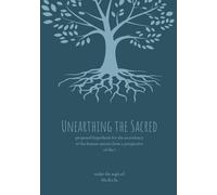 Unearthing the Sacred: :proposed hypothesis for the ascendancy of the human species from a perspective of the i