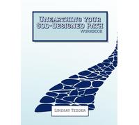 Unearthing Your God-Designed Path Workbook