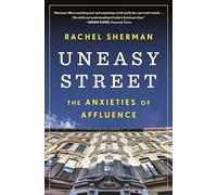 Uneasy Street Rachel Sherman (Auteur)
