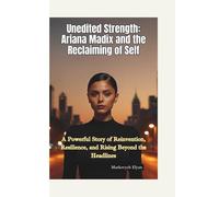 UNEDITED STRENGTH: Ariana Madix and the Reclaiming of Self-A Powerful Story of Reinvention, Resilience, and Rising Beyond the Headlines