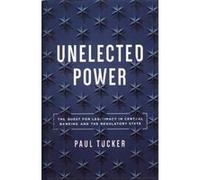 Unelected Power: The Quest for Legitimacy in Central Banking and the Regulatory State - [Version Originale] Inconnu (Auteur)