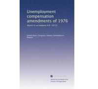 Unemployment compensation amendments of 1976: Report to accompany H.R. 10210