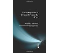 Unemployment In Britain Between The Wars