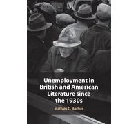 Unemployment in British and American Literature since the 1930s