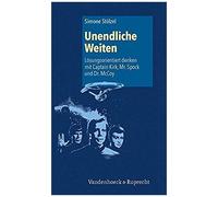 Unendliche Weiten: Lösungsorientiert Denken Mit Captain Kirk, Mr. Spock Und Dr. Mccoy