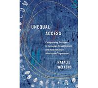 Unequal Access: Categorising Refugees in European Resettlement and Humanitarian Admission Programmes
