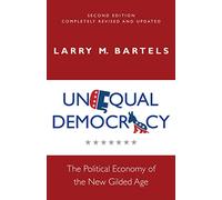 Unequal Democracy: The Political Economy of the New Gilded Age