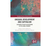 Unequal Development and Capitalism: Catching Up and Falling Behind in the Global Economy