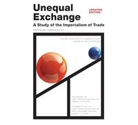 Unequal Exchange: A Study of the Imperialism of Trade