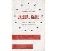 Unequal Gains: American Growth And Inequality Since 1700