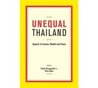 Unequal Thailand Pasuk Phongpaichit, Chris Baker (Auteur)