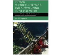 Unesco, Cultural Heritage, And Outstanding Universal Value: Value-Based Analyses Of The World Heritage And Intangible Cultural Heritage Conventions (Archaeology In Society) (Paperback) Sophia Labadi, 