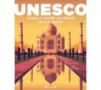 UNESCO : Voyage à travers les trésors de l'Humanité - Elena Luraghi - Grund - broché - Beau livre