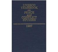 UNESCO Yearbook on Peace and Conflict Studies, 1987, UNESCO Yearbook on Peace and Conflict Studies UNESCO (Auteur)