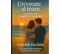 Un'estate al Mare: Le parole che viaggiarono nel tempo
