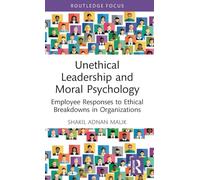 Unethical Leadership and Moral Psychology