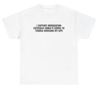 Unethical Threads T-shirt graphique humoristique « I Support Immigration Tequila Crossing My Lips » pour homme et femme, Blanc, M