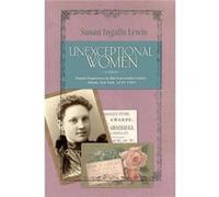 Unexceptional Women by Susan Ingalls Lewis Susan Ingalls Lewis (Auteur)