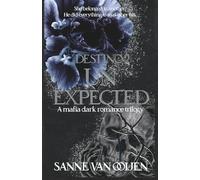 Unexpected: An Italian Dark Mafia Romance of Love, Loyalty, and Betrayal