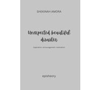 Unexpected beautiful disaster