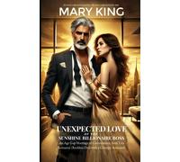 Unexpected Love Of The Sunshine Billionaire Boss: An Age Gap Marriage Of Convenience, Soul Ties Romance (Reckless Deal With A Grumpy Assistant)