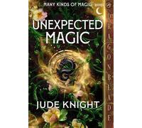 Unexpected Magic: A Romantic Fantasy series