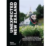 Unexpected New Zealand by Peter Janssen Peter Janssen (Auteur)