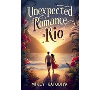 Unexpected Romance In Rio: 3 (Love Stories Around The World)