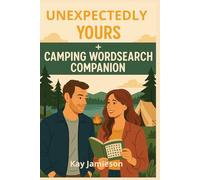 Unexpectedly Yours + Camping Wordsearch Companion: A Clean Romantic Comedy with Matching Camping-Themed Word Puzzles for All Ages