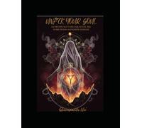 Unf*ck Your Soul: Rituals to Release Sexual Ties, Womb Trauma & Energetic Baggage