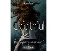 Unfaithful - Karyn Adler - Kyrro - broché - Roman