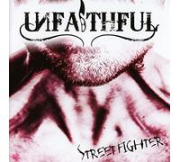 Unfaithful - Streetfighter [Import]