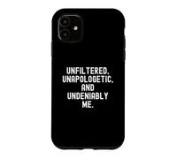 Unfiltered Unapologetic Indeniably Me Bold Confidence Coque pour iPhone 11