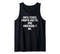 Unfiltered Unapologetic Indeniably Me Bold Confidence Débardeur