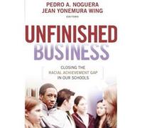 Unfinished Business by Jean Yonemura Wing Pedro A. Noguera Paperback Book