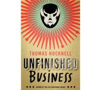 Unfinished Business by Thomas Hocknell Unknown (Auteur)