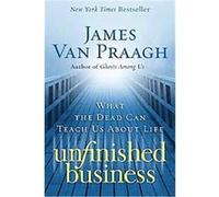 Unfinished Business James Van Praagh (Auteur)