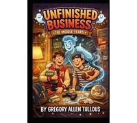 Unfinished Business: The Middle Years