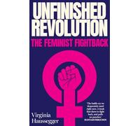Unfinished Revolution The feminist fightback