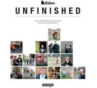 Unfinished: Stories of changed lives and communities from across the Eden Network - [Version Originale] Sam Ward (Auteur)
