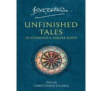 Unfinished tales J.R.R. (John Ronald Reuel) Tolkien (Auteur)